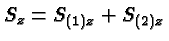 $S_z=S_{(1)z}+S_{(2)z}$