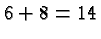 \bgroup\color{black}$6+8=14$\egroup