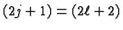 \bgroup\color{black}$(2j+1)=(2\ell+2)$\egroup