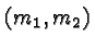 \bgroup\color{black}$(m_1,m_2)$\egroup