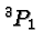 \bgroup\color{black}$^3P_{1}$\egroup