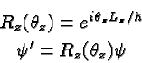 \begin{eqnarray*}
& R_z(\theta_z)=e^{i\theta_zL_z/\hbar} \\
& \psi'=R_z(\theta_z)\psi
\end{eqnarray*}