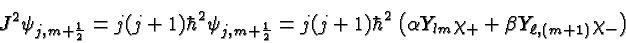 \begin{displaymath}\bgroup\color{black} J^2\psi_{j,m+{1\over 2}} = j(j+1)\hbar^2...
...\alpha Y_{lm}\chi_+ + \beta Y_{\ell,(m+1)}\chi_- \right)\egroup\end{displaymath}