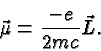 \begin{displaymath}\bgroup\color{black}\vec{\mu}={-e\over 2mc}\vec{L}.\egroup\end{displaymath}
