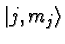 $\vert j,m_j\rangle$