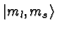 $\vert m_l,m_s\rangle$