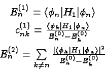 \begin{eqnarray*}
& E_n^{(1)}=\langle\phi_n\vert H_1\vert\phi_n\rangle \\
& c_{...
..._k\vert H_1\vert\phi_n\rangle\vert^2
\over E_n^{(0)}-E_k^{(0)}}
\end{eqnarray*}