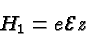 \begin{displaymath}\bgroup\color{black} H_1 = e{\cal E} z\egroup\end{displaymath}