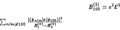 \begin{displaymath}\bgroup\color{black} E^{(2)}_{100}=e^2
{\cal E}^2 %script
...
...00}\rangle\right\vert^2
\over {E^{(0)}_1 - E^{(0)}_n}} \egroup\end{displaymath}