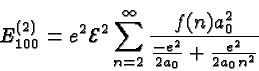 \begin{displaymath}\bgroup\color{black} E^{(2)}_{100} = e^2 {\cal E}^2 \sum^{\in...
...0 \over { {-e^2\over{2a_0}} + {e^2 \over {2a_0n^2}} } } \egroup\end{displaymath}