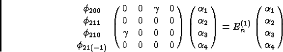 \begin{displaymath}\bgroup\color{black} \matrix {\phi_{200} \cr \phi_{211} \cr \...
...x {\alpha_1 \cr\alpha_2 \cr\alpha_3 \cr\alpha_4}\right) \egroup\end{displaymath}