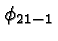 \bgroup\color{black}$\phi_{21-1}$\egroup