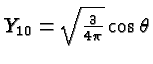 \bgroup\color{black}$Y_{10}=\sqrt{3\over 4\pi}\cos\theta$\egroup