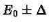 \bgroup\color{black}$E_0\pm\Delta$\egroup