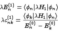 \begin{eqnarray*}
\lambda E_n^{(1)}=\langle\phi_n\vert\lambda H_1\vert\phi_n\ran...
...\vert\lambda H_1\vert\phi_n\rangle\over E_n^{(0)}-E_k^{(0)}} \\
\end{eqnarray*}