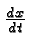 ${dx\over dt}$