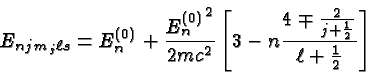 \begin{displaymath}\bgroup\color{black}E_{njm_j\ell s} =E^{(0)}_n + {{E^{(0)}_n}...
...{2\over{j+{1\over 2}}}\over{\ell+{1\over 2}} }
\right]\egroup\end{displaymath}