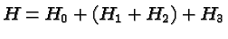 \bgroup\color{black}$H=H_0+(H_1+H_2)+H_3$\egroup