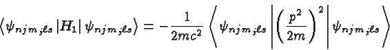 \begin{displaymath}\bgroup\color{black}\left< \psi_{njm_j\ell s}\left\vert H_1\r...
...ver {2m}}\right)^2 \right\vert\psi_{njm_j\ell s}\right> \egroup\end{displaymath}