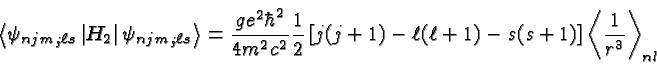 \begin{displaymath}\bgroup\color{black}\left<\psi_{njm_j\ell s}\left\vert H_2\ri...
...ll(\ell+1)-s(s+1)\right]\left<{1\over{r^3}}\right>_{nl} \egroup\end{displaymath}