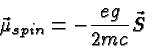 \begin{displaymath}\bgroup\color{black}\vec{\mu}_{spin}=-{eg\over 2mc} \vec{S}\egroup\end{displaymath}