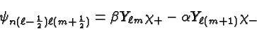 \begin{displaymath}\bgroup\color{black}\psi_{n(\ell-{1\over 2})\ell (m+{1\over 2...
... = \beta Y_{\ell m}\chi_+ - \alpha Y_{\ell (m+1)}\chi_- \egroup\end{displaymath}